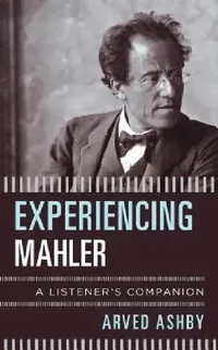 Buy Experiencing Mahler (English, Arved Ashby) — BookShops.in