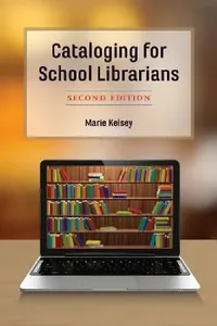 Buy Cataloging for School Librarians (English, Marie Kelsey) — BookShops.in