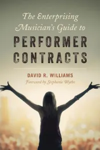 Buy Enterprising Musician's Guide to Performer Contracts (English, David R. Williams | Stephanie Blythe) — BookShops.in