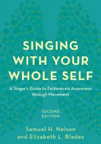 Buy Singing with Your Whole Self (English, Samuel H. Nelson | Elizabeth L. Blades) — BookShops.in