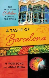 Buy A Taste of Barcelona (English, H. Rosi Song | Anna Riera) — BookShops.in