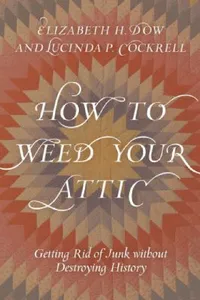 Buy How to Weed Your Attic (English, Elizabeth H. Dow | Lucinda P. Cockrell) — BookShops.in