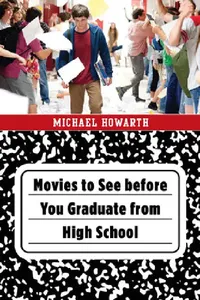 Buy Movies to See before You Graduate from High School (English, Michael Howarth) — BookShops.in