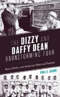 Buy Dizzy and Daffy Dean Barnstorming Tour (English, Phil S. Dixon) — BookShops.in