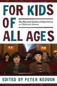 Buy For Kids of All Ages (English, Peter Keough | The National Society of Film Critics) — BookShops.in