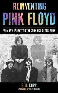 Buy Reinventing Pink Floyd (English, Bill Kopp | Jerry Shirley) — BookShops.in
