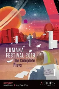 Buy Humana Festival 2019: The Complete Plays - Amy Wegener, Jenni Page-White (Paperback, Limelight Editions, English) — BookShops.in