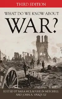 Buy What Do We Know about War? (English, Sara McLaughlin Mitchell | John a. Vasquez) — BookShops.in