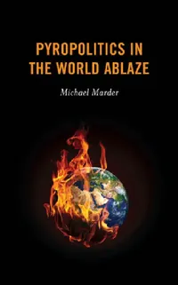 Buy Pyropolitics in the World Ablaze (English, Michael Marder) — BookShops.in