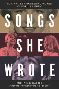 Buy Songs She Wrote (English, Michael G. Garber | Janie Bradford | Tish Oney) — BookShops.in