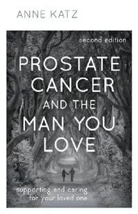 Buy Prostate Cancer and the Man You Love (English, Anne Katz) — BookShops.in