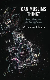 Buy Can Muslims Think? (English, Muneeb Hafiz) — BookShops.in