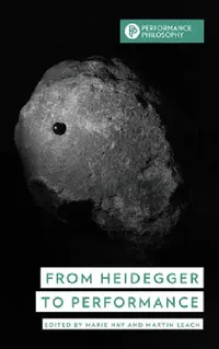 Buy From Heidegger to Performance (English, Marie Hay | Martin Leach) — BookShops.in