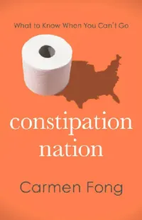 Buy Constipation Nation (English, Carmen Fong  | Carmen Fong) — BookShops.in