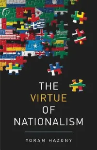 Buy The Virtue of Nationalism (English, Yoram Hazony) — BookShops.in