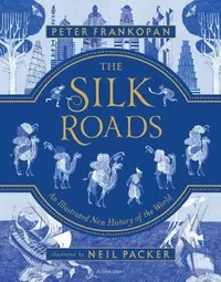 Buy The Silk Roads (English, Peter Frankopan) — BookShops.in