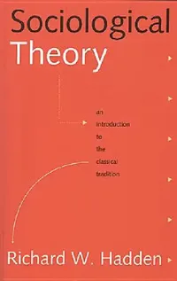 Buy Sociological Theory (English, Richard W. Hadden) — BookShops.in