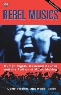 Buy Rebel Musics, Volume 2 (English, Daniel Fischlin | Ajay Heble) — BookShops.in