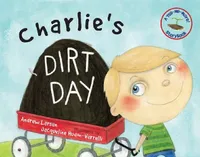 Buy Charlie's Dirt Day (English, Andrew Larsen | Jacqueline Hudon-Verrelli) — BookShops.in