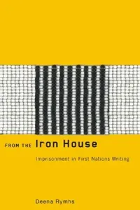 Buy From the Iron House (English, Deena Rymhs) — BookShops.in
