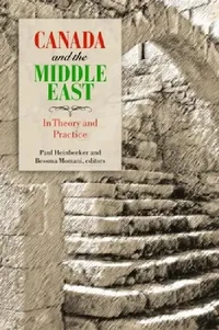 Buy Canada and the Middle East (English, Paul Heinbecker | Bessma Momani) — BookShops.in