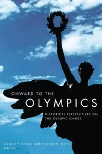 Buy Onward to the Olympics (English, Gerald P. Schaus | Stephen R. Wenn) — BookShops.in