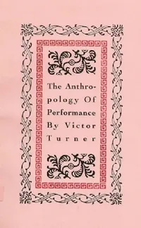 Buy The Anthropology of Performance (English, Victor Turner | Richard Schechner) — BookShops.in