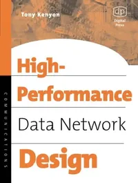 Buy High Performance Data Network Design (English, Tony Kenyon | Elaina Kenyon) — BookShops.in