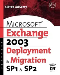 Buy Microsoft Exchange Server 2003 Deployment and Migration (English, Kieran McCorry) — BookShops.in