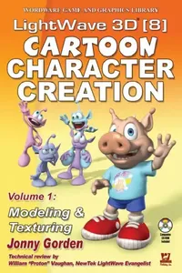 Buy LightWave 3D 8 Cartoon Character Creation (English, Jonny Gorden) — BookShops.in