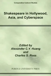 Buy Shakespeare in Hollywood, Asia, and Cyberspace (English, Alexa Huang | Charles Ross) — BookShops.in