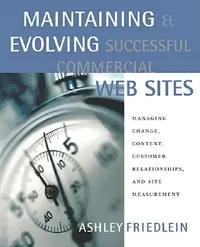 Buy Maintaining and Evolving Successful Commercial Web Sites (English, Ashley Friedlein) — BookShops.in