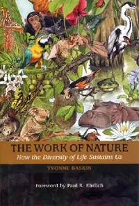 Buy The Work of Nature (English, Yvonne Baskin | Harold a. Mooney | Jane Lubchenco) — BookShops.in