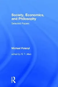 Buy Society, Economics, and Philosophy (English, Michael Polanyi) — BookShops.in