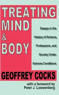 Buy Treating Mind and Body (English, Geoffrey Cocks) — BookShops.in