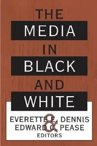 Buy The Media in Black and White (English, Everette E. Dennis) — BookShops.in