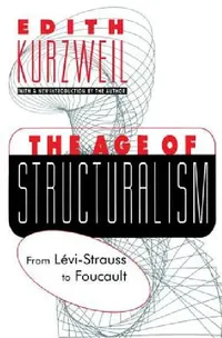 Buy The Age of Structuralism (English, Edith Kurzweil) — BookShops.in