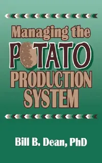 Buy Managing the Potato Production System (English, Bill Bryan Dean) — BookShops.in