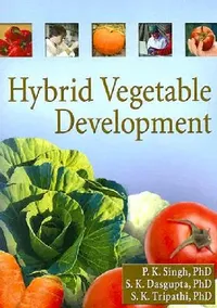 Buy Hybrid Vegetable Development (English, Praveen K. Singh | Shaibal K. Dasgupta | Subodh K. Tripathi) — BookShops.in