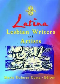 Buy Latina Lesbian Writers and Artists (English, Maria Dolores Costa) — BookShops.in