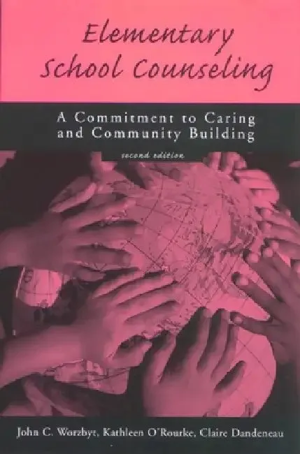 Elementary School Counseling (English, John C. Worzbyt | Kathleen O'Rourke | Claire Dandeneau)