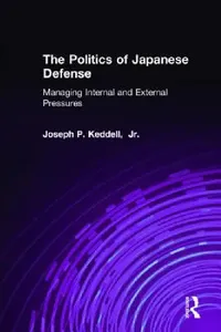 Buy The Politics of Japanese Defense (English, Joseph P. Keddell) — BookShops.in