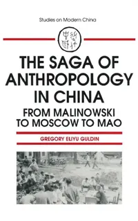 Buy The Saga of Anthropology in China (English, Gregory Guldin) — BookShops.in