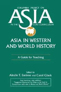 Buy Asia in Western and World History (English, Ainslie T. Embree | Carol Gluck) — BookShops.in