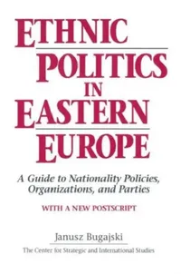 Buy Ethnic Politics in Eastern Europe (English, Janusz Bugajski) — BookShops.in