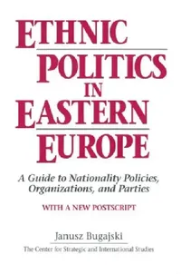 Buy Ethnic Politics in Eastern Europe (English, Janusz Bugajski) — BookShops.in