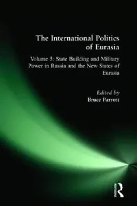 Buy The International Politics of Eurasia (English, S. Frederick Starr | Karen Dawisha) — BookShops.in