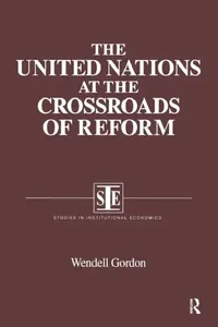 Buy The United Nations at the Crossroads of Reform (English, Wendell Gordon) — BookShops.in