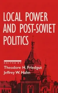 Buy Local Power and Post-Soviet Politics (English, Theodore H. Friedgut | Jeffrey W. Hahn) — BookShops.in