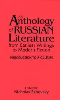 Buy An Anthology of Russian Literature from Earliest Writings to Modern Fiction (English, Nicholas Rzhevsky) — BookShops.in